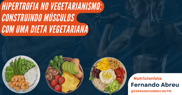 Hipertrofia no Vegetarianismo