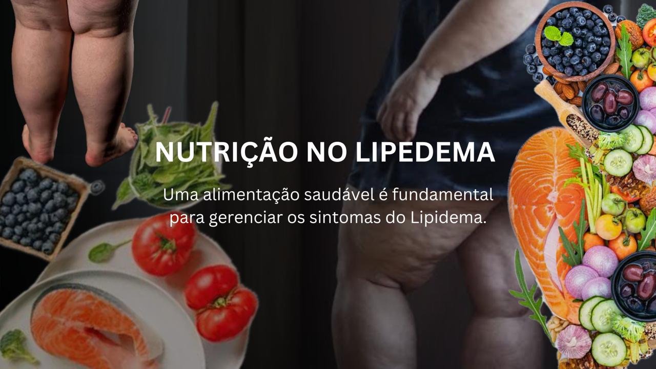 Nutrição no Lipedema: Como uma Alimentação Saudável Pode Ajudar